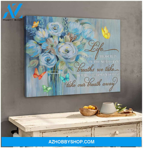 The Moments That Take Our Breath Away – Butterfly Canvas Print Wall Art- Anniversary Birthday Christmas Housewarming Gift Home Decor