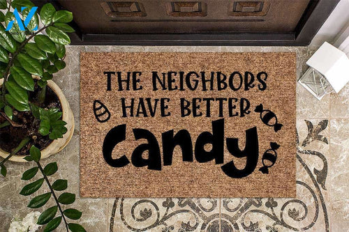 The Neighbors Have Better Candy Halloween Doormat | Welcome Mat | House Warming Gift