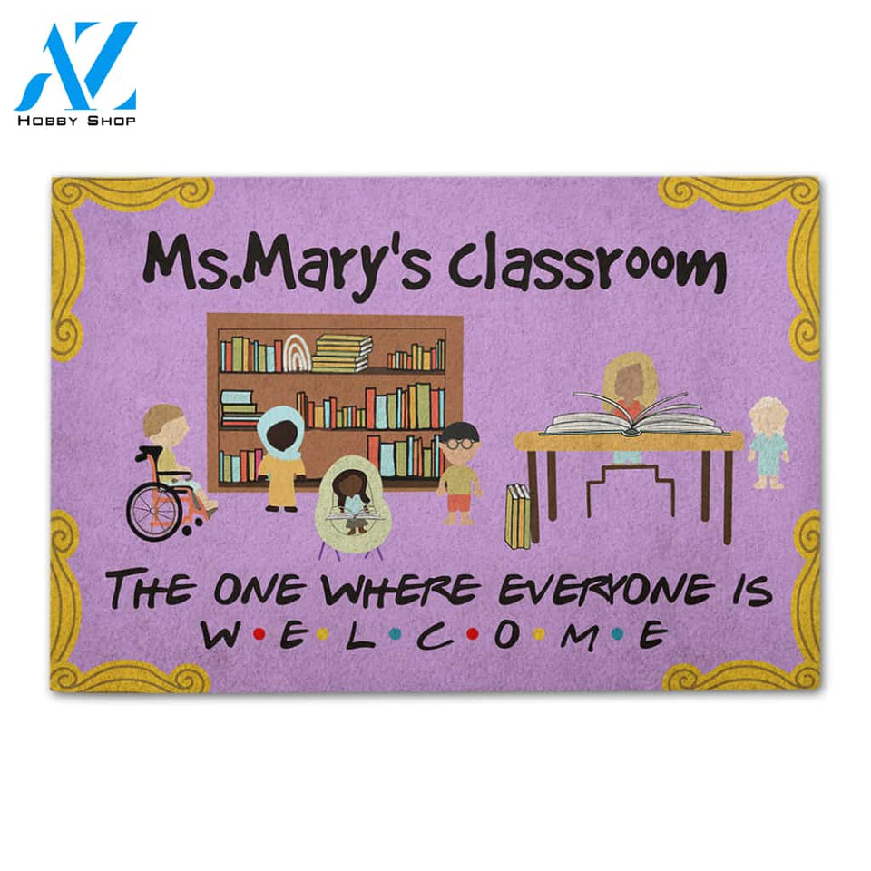 Personalized Back To School Ideas Teacher The One Where Everyone Is Welcome - Custom Classroom Doormat