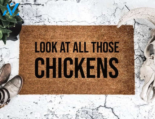 The Original Look At All Those Chickens Doormat Welcome Mat House Warming Gift Home Decor Funny Doormat Gift Idea