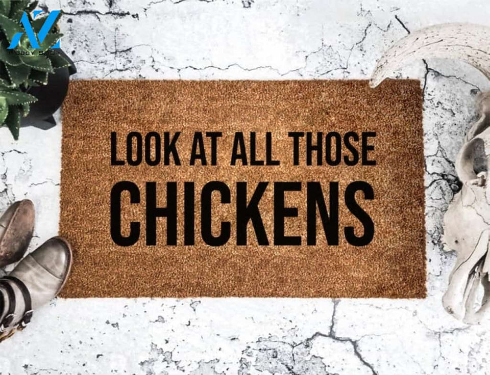 The Original Look At All Those Chickens Doormat Welcome Mat House Warming Gift Home Decor Funny Doormat Gift Idea