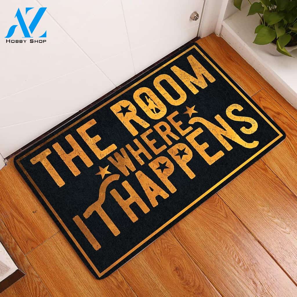 The Room Where It Happens Doormat | Welcome Mat | House Warming Gift