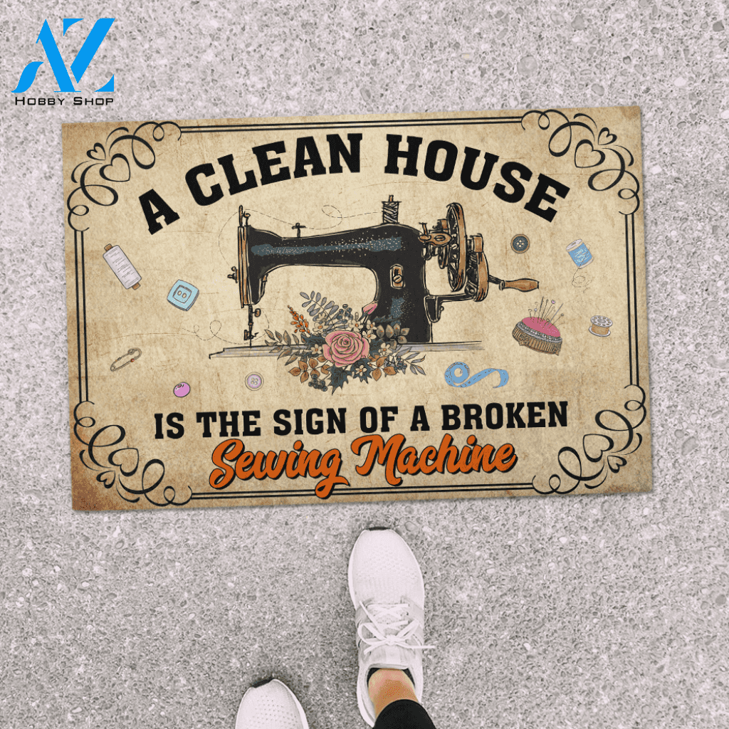 The Sign Of A Broken Sewing Machine Funny Doormat Gift For Sewing Lovers Birthday Gift Home Decor Warm House Gift Welcome Mat
