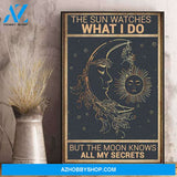 The Sun Watches What I Do But The Moon Knows All My Secrets Ideal Canvas And Poster, Wall Decor Visual Art