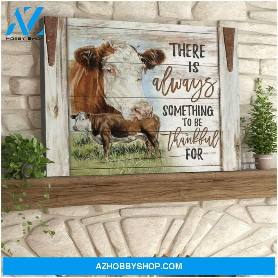 There is always something to be thankful for Farm Cows Canvas Wall Art, Wall Decor Visual Art Decor, Great Gift for Cows Lovers Cavnas