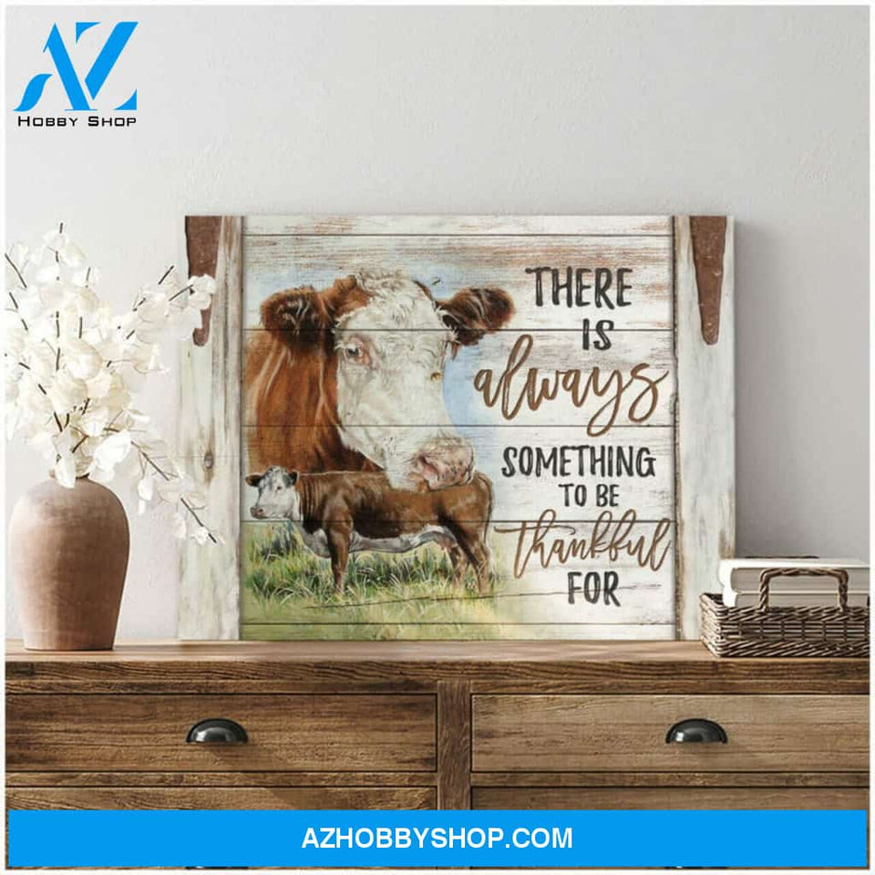 There is always something to be thankful for Farm Cows Canvas Wall Art, Wall Decor Visual Art Decor, Great Gift for Cows Lovers Cavnas