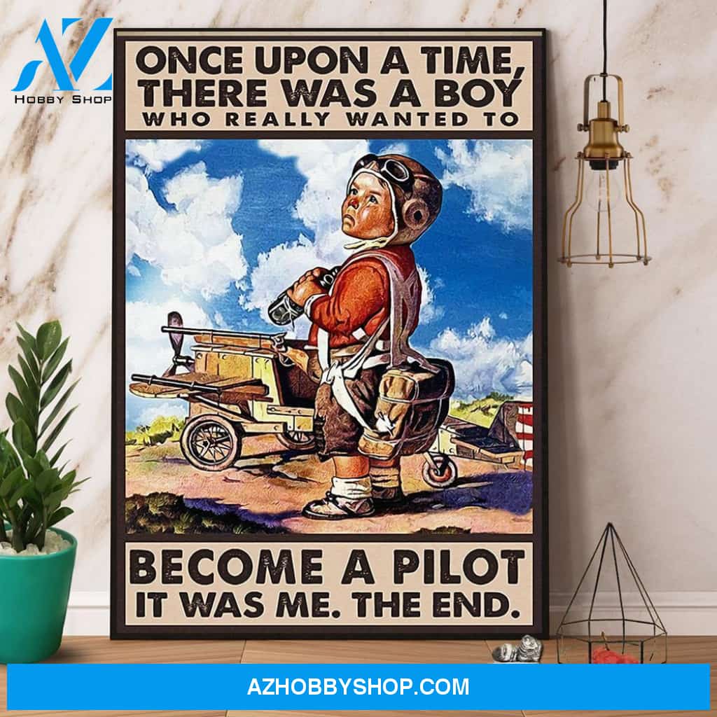 There Was A Boy Who Really Wanted To Become A Pilot Canvas And Poster, Wall Decor Visual Art