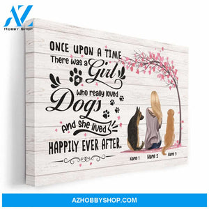 There Was A Girl Who Really Loved Dogs And She Lived Happily Ever After Poster & Canvas