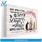 There Was A Girl Who Really Loved Dogs And She Lived Happily Ever After Poster & Canvas