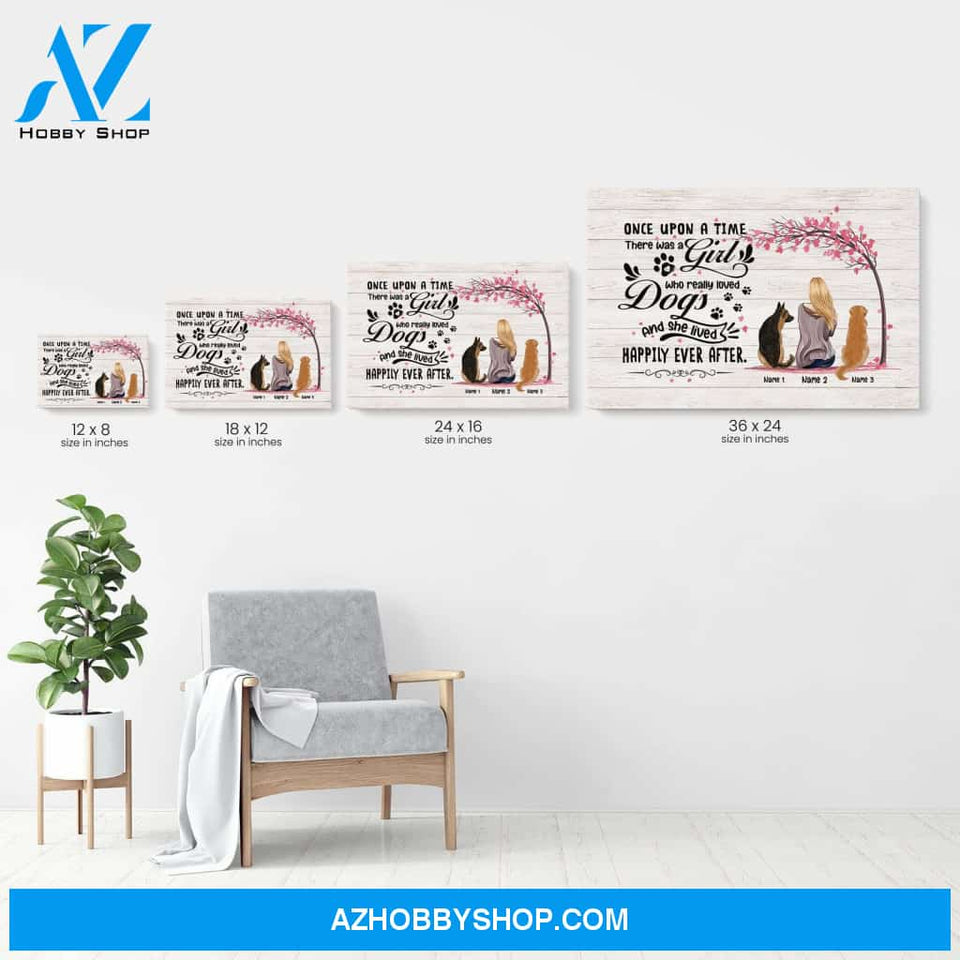There Was A Girl Who Really Loved Dogs And She Lived Happily Ever After Poster & Canvas