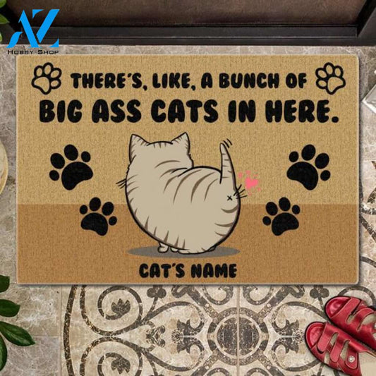 There's A Bunch Of Big A*s Cats In Here Customized Doormat | Welcome Mat | House Warming Gift
