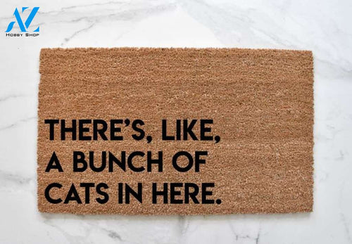 There's Like A Bunch Of Cats In Here Doormat, Cat Doormat, Funny Doormat, Cat Lady, Cat Lover, Housewarming Gift, Welcome Mat, Outdoor Rug