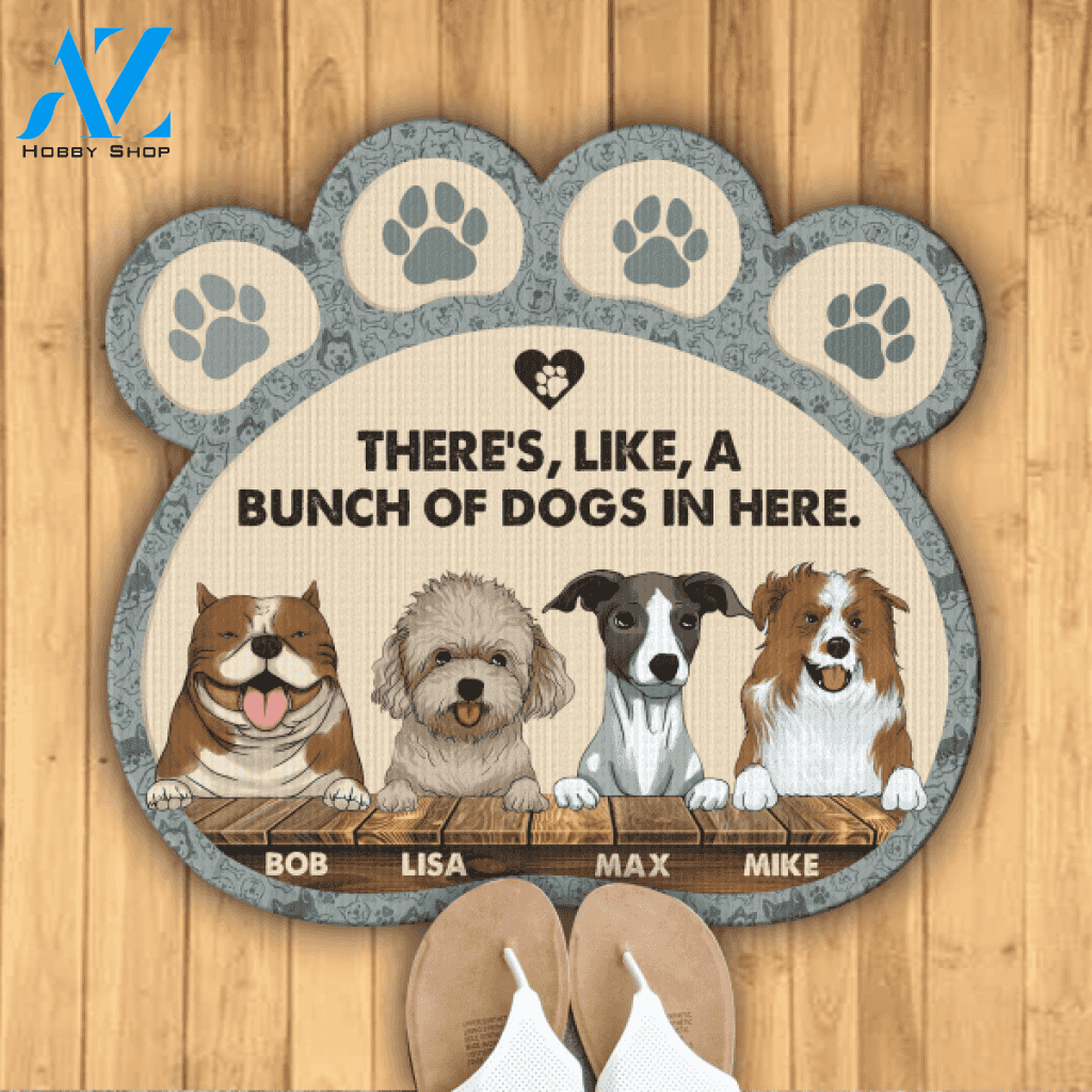 There's, Like A Bunch Of Dogs In Here - Personalized Paw Shaped Doormat