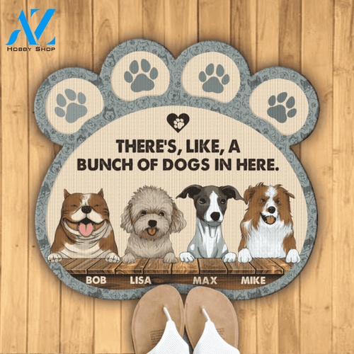 There's, Like A Bunch Of Dogs In Here - Personalized Paw Shaped Doormat