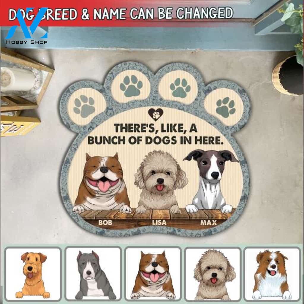 There's, Like A Bunch Of Dogs In Here - Personalized Paw Shaped Doormat