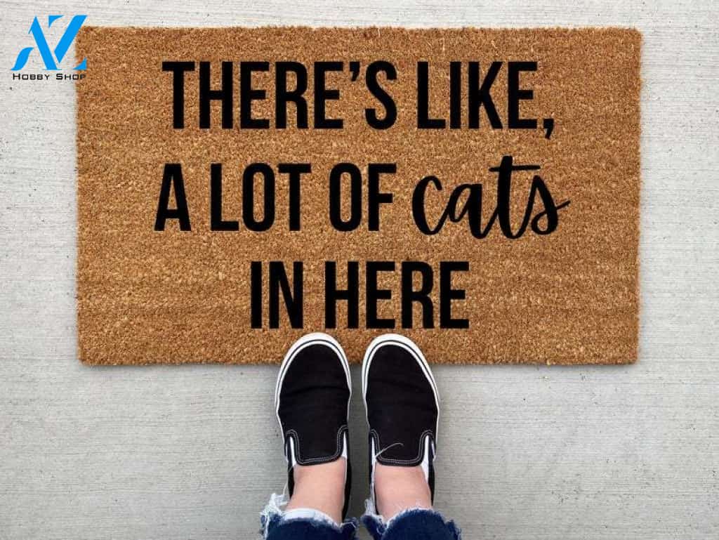 There's Like A Lot Of Cats In Here doormat, home decor, custom doormat, welcome mat, Cat doormat, funny doormat, front door mat, welcome