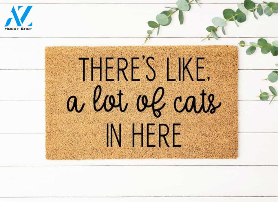 Theres Like A Lot Of Cats In Here, Funny Doormat, Funny Welcome Mat, Front Door Mat, Custom Doormat, Cute Doormat, Door Mat, Cat Parent Gift