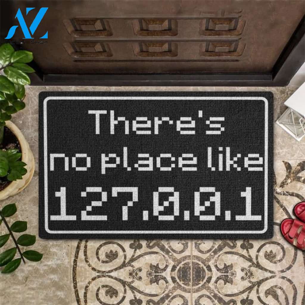 There's no place like 127.0.0.1 Doormat | Welcome Mat | House Warming Gift