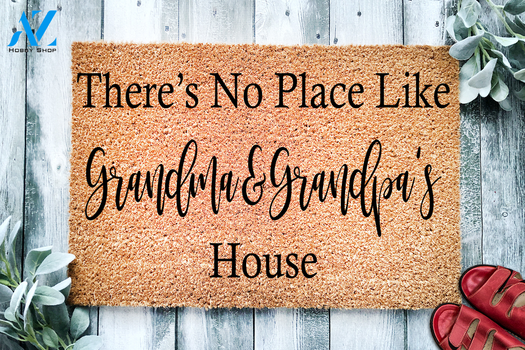 There's No Place Like Grandma and Grandpa's House Doormat | Welcome Mat | House Warming Gift