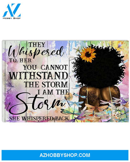 They Whispered To Her You Cannot Withstthe Storm I Am Storm She Whispered Back Afro Girl Sunflower Dragonflies Poster Canvas