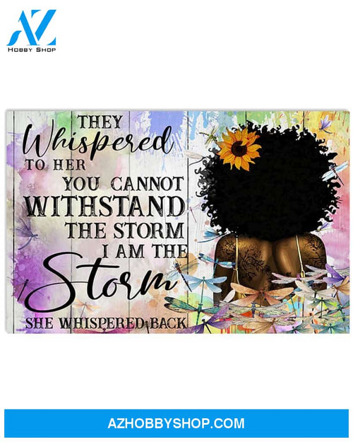 They Whispered To Her You Cannot Withstthe Storm I Am Storm She Whispered Back Afro Girl Sunflower Dragonflies Poster Canvas