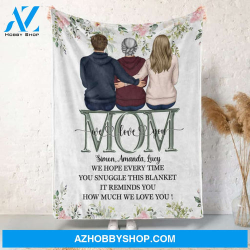 This Blanket Reminds You How Much We Love You - Personalized Blanket Gift For Mom