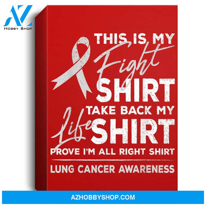 This Is My Fight Lung Cancer Awareness Support Ribbon Portrait Canvas