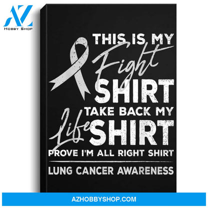 This Is My Fight Lung Cancer Awareness Support Ribbon Portrait Canvas