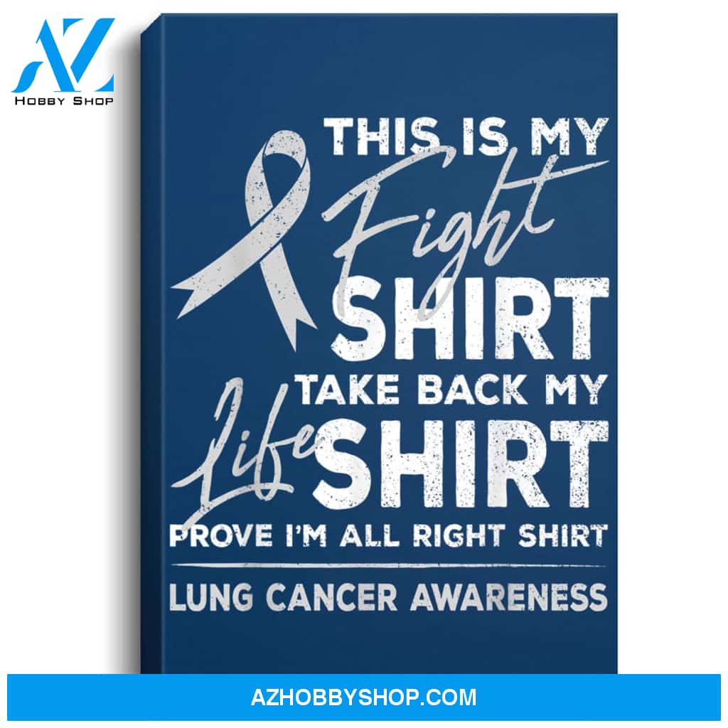 This Is My Fight Lung Cancer Awareness Support Ribbon Portrait Canvas