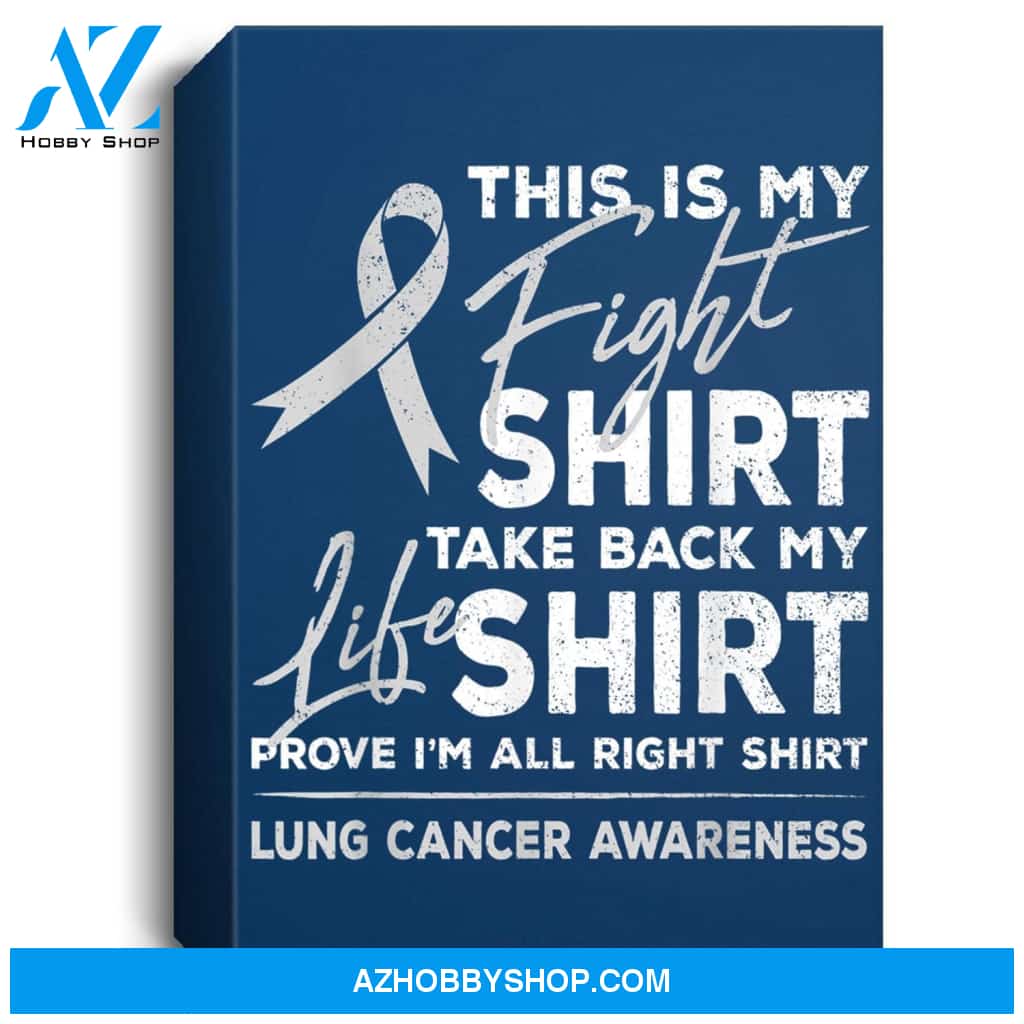 This Is My Fight Lung Cancer Awareness Support Ribbon Portrait Canvas