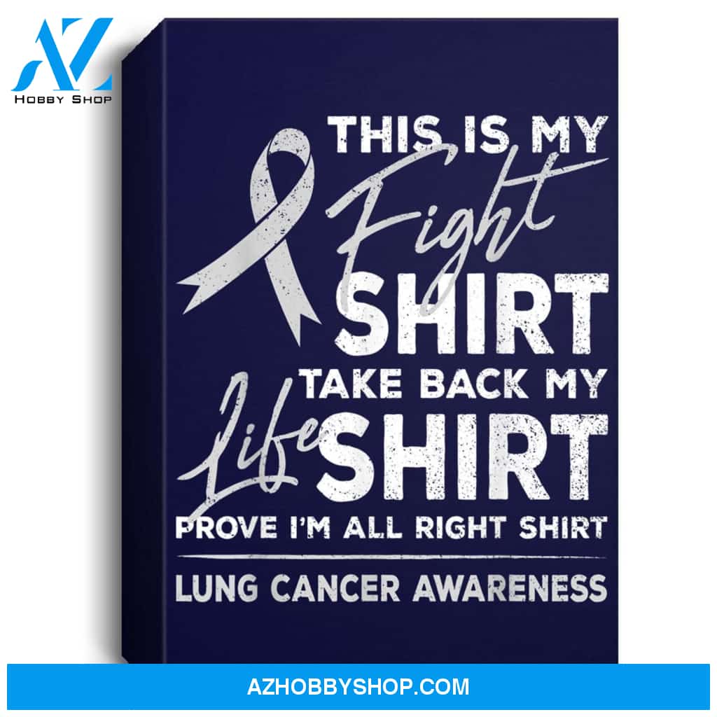This Is My Fight Lung Cancer Awareness Support Ribbon Portrait Canvas