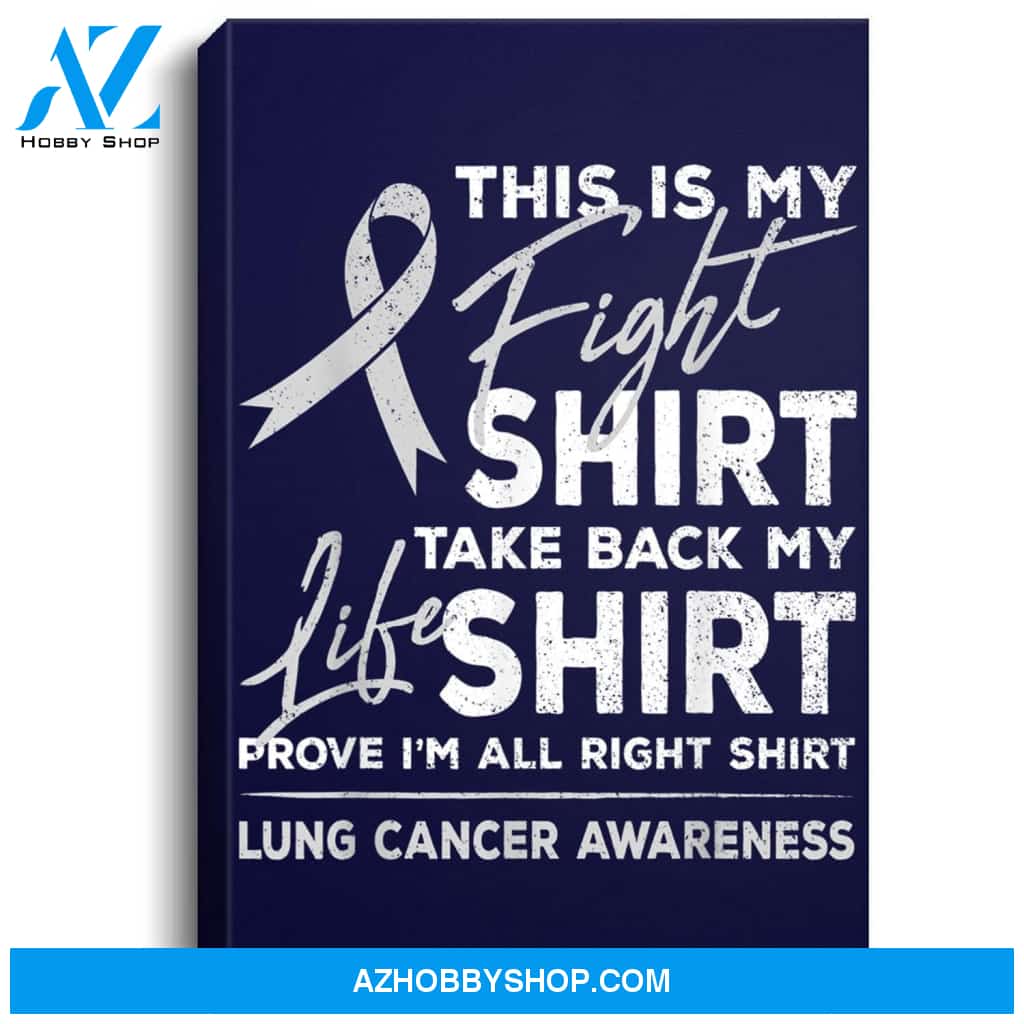 This Is My Fight Lung Cancer Awareness Support Ribbon Portrait Canvas