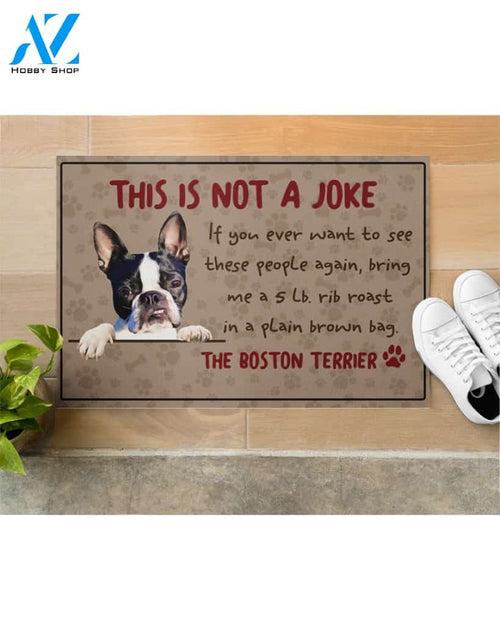 This Is Not A Joke The Boston Terrier Dog Doormat Welcome Mat Housewarming Gift Home Decor Funny Doormat Gift For Dog Lovers Gift For Christmas