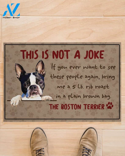 This Is Not A Joke The Boston Terrier Dog Doormat Welcome Mat Housewarming Gift Home Decor Funny Doormat Gift For Dog Lovers Gift For Christmas