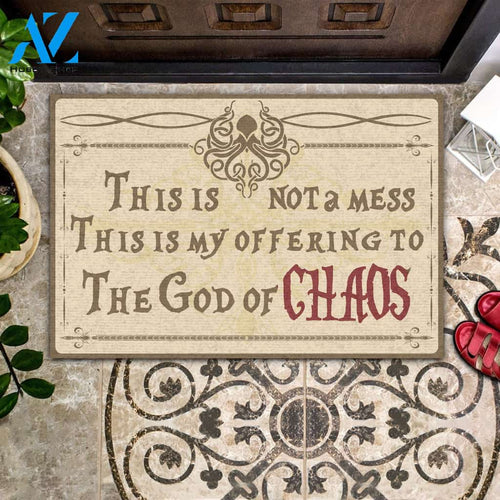 This Is Not A Mess This Is My Offering To The God Of Chaos Doormat