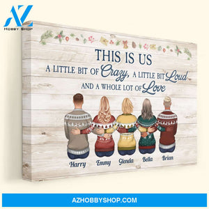 This Is Us A Little Bit Crazy, A Whole Lot Of Love - Personalized Canvas - Christmas Gift Family Canvas For Dad, Mom, Brothers, Sisters - Family Hugging