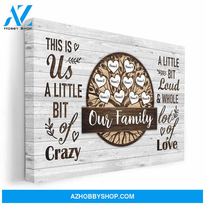 This Is Us A Little Bit Of Crazy, Family Custom Canvas & Poster, Gift For Family
