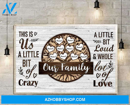 This Is Us A Little Bit Of Crazy, Family Custom Canvas & Poster, Gift For Family