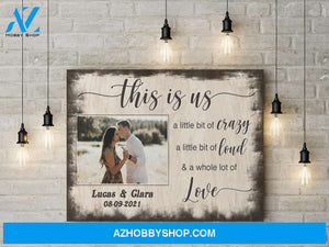 This is us crazy loud and love - Personalized Canvas
