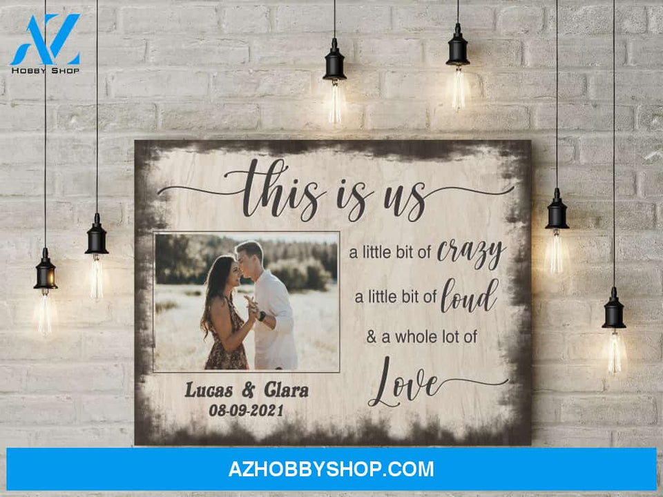 This is us crazy loud and love - Personalized Canvas