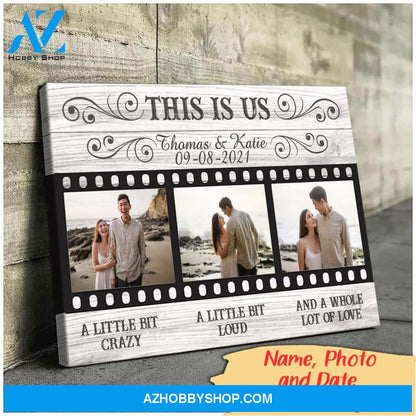 This is us little bit crazy little bit loud and whole lot of love - Personalized Canvas