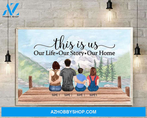This Is Us Our Life Our Story Our Home Canvas & Poster