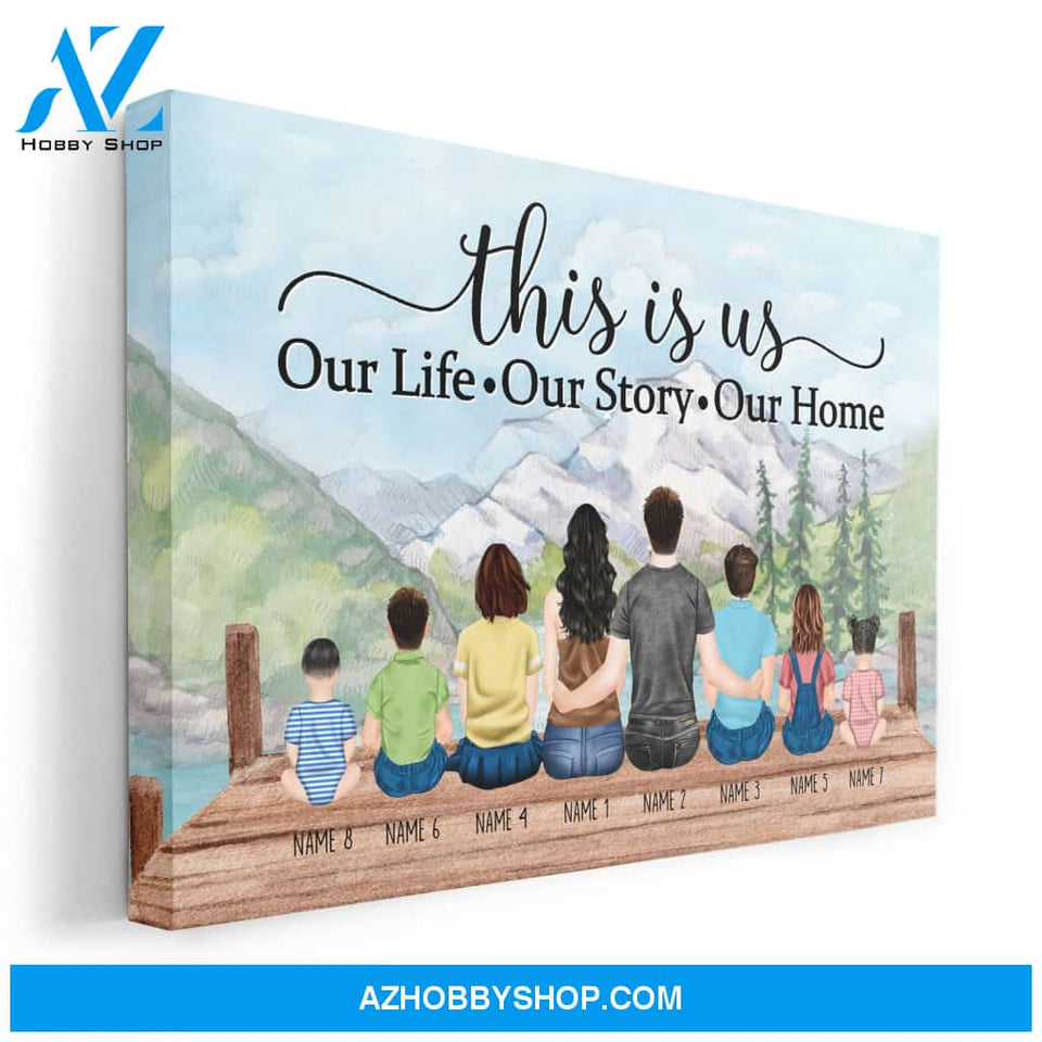This Is Us Our Life Our Story Our Home, Family Custom Poster, Canvas, Family Gift