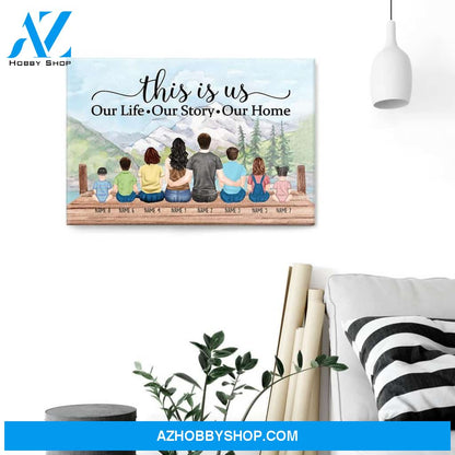 This Is Us Our Life Our Story Our Home, Family Custom Poster, Canvas, Family Gift