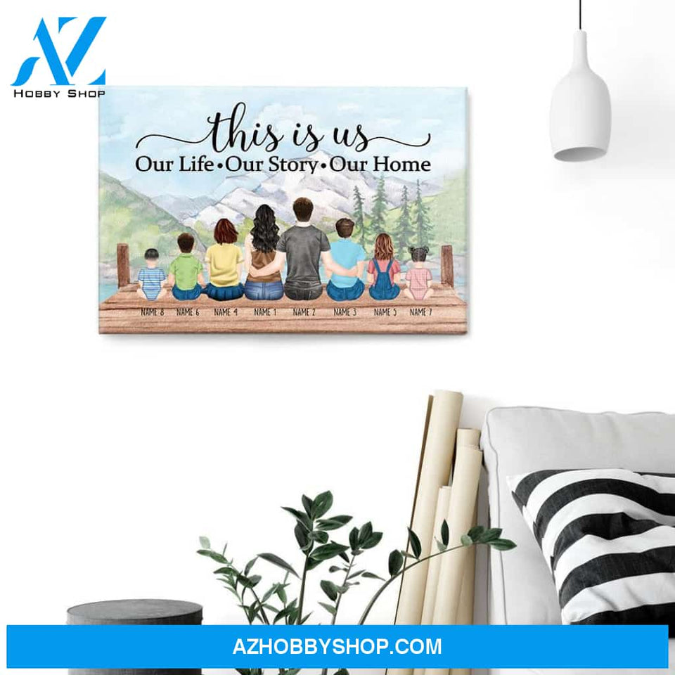 This Is Us Our Life Our Story Our Home, Family Custom Poster, Canvas, Family Gift