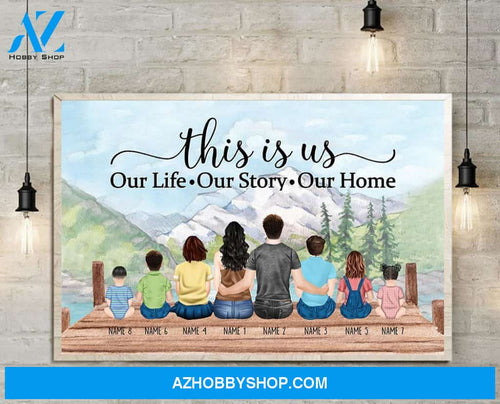 This Is Us Our Life Our Story Our Home, Family Custom Poster, Canvas, Family Gift