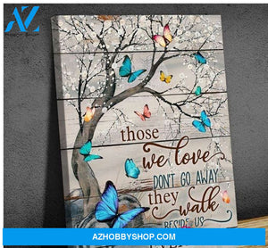 Gift For Butterfly Lover Those We Love Always Walk Besides Us Everyday Flowers Butterfly Wall Art Canvas Pa Memorial Keepsakes