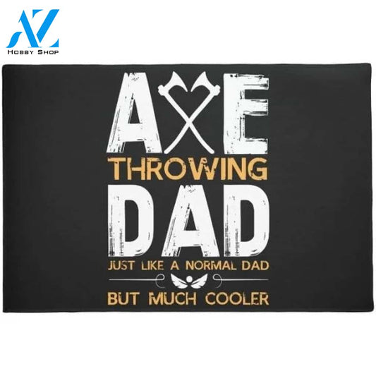Throwing Dad Pun Axes Throw Father Doormat Welcome Mat Housewarming Gift Home Decor Funny Doormat Gift For Friend Gift For Dad Lovers Halloween Day Gift