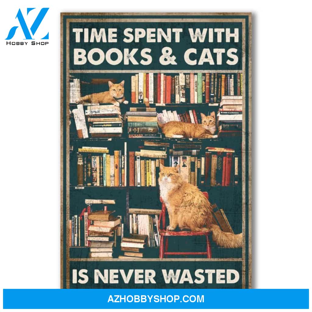 Time Spent With Books & Cats Is Never Wasted Canvas And Poster, Wall Decor Visual Art
