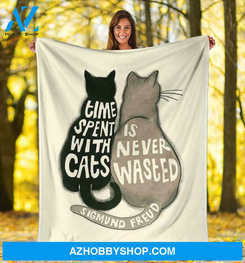 Time Spent With Cats Is Never Wasted Fleece Blanket